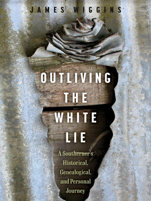 cover image of Outliving the White Lie